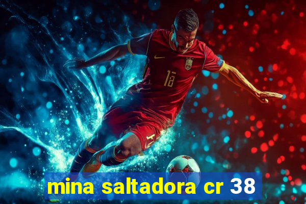 mina saltadora cr 38